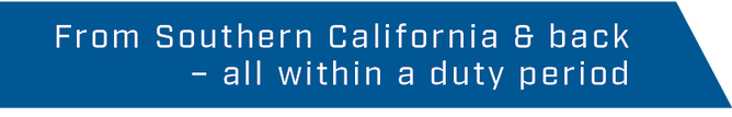 From Southern California & back  – all within a duty period 